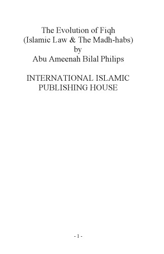 The Evolution of Fiqh (Islamic Law & the Madh-habs)
