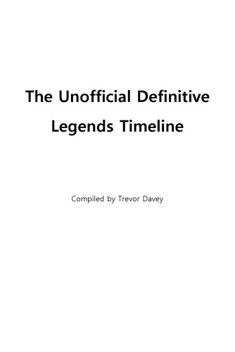 The Unofficial Definitive Legends Timeline