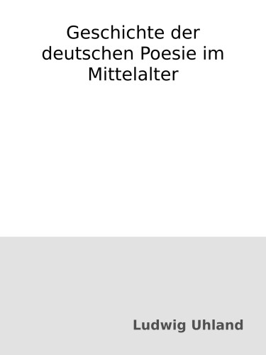 Geschichte der deutschen Poesie im Mittelalter