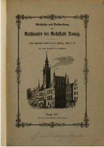 Geschichte und Beschreibung des Rathauses der Rechtstadt Danzig