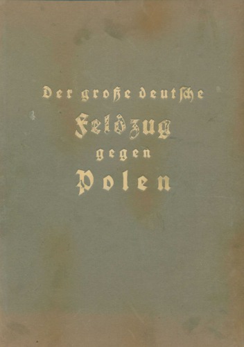 Der große deutsche Feldzug gegen Polen