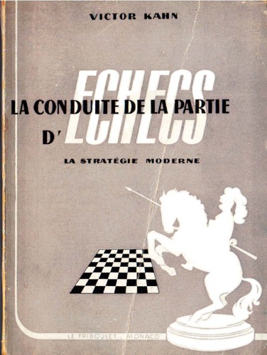 La Conduite de la partie d’échecs : la stratégie moderne