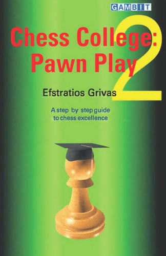 Chess College Volume 2. Pawn Play