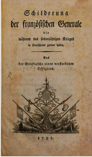 Schilderung der französischen Generale die während des Siebenjährigen Krieges in Deutschland gedient haben