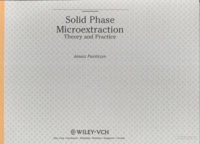 SOLID PHASE MICROEXTRACTION:THEORY AND PRACTICE