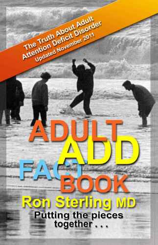 Adult ADD FactBook -- The Truth About Adult Attention Deficit Disorder