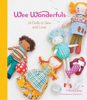 Wee Wonderfuls 24 Dolls to Sew and Love