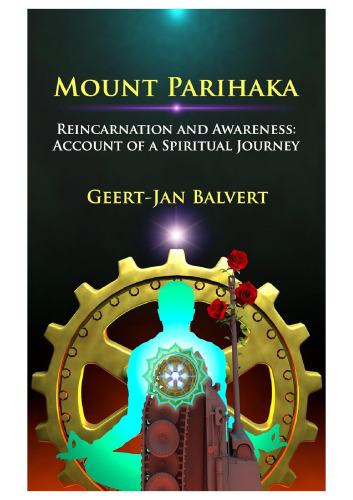 Mount Parihaka: Reincarnation and Awareness: Account of a Spiritual Journey