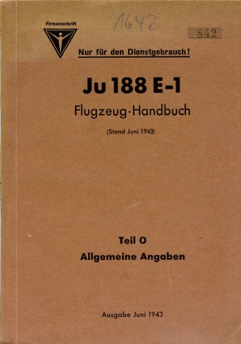Aircraft Handbook - Ju-188 E-1 [Flugzeug-Handbuch Teil 0 - Allgemeine Angaben]