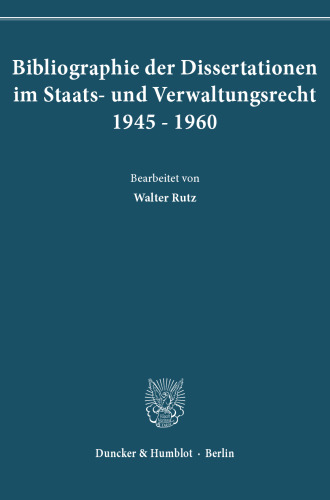 Bibliographie der Dissertationen im Staats- und Verwaltungsrecht, 1945-1960