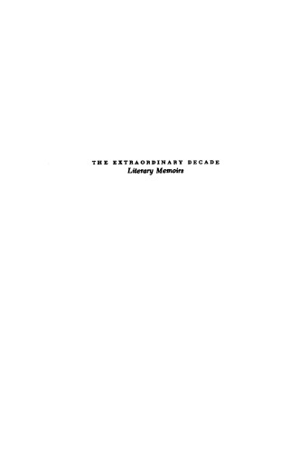 The extraordinary decade : literary memoirs