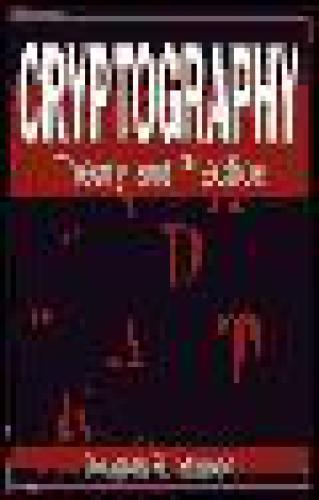 Cryptography, Theory and Practice