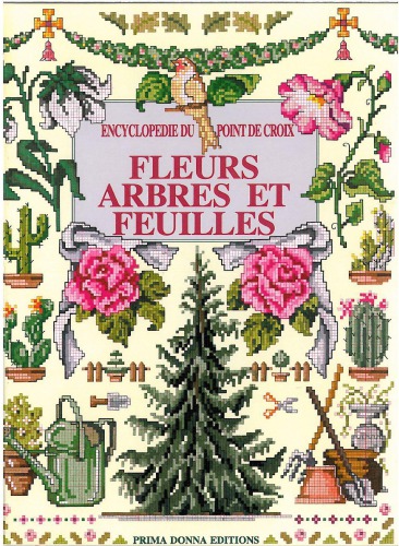 Fleurs Arbres et Feuilles. Encyclopedie du Point de croix