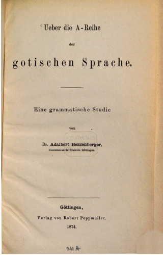 Über die A-Reihe der gotischen Sprache : Eine grammatische Studie