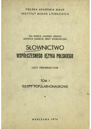 Słownictwo współczesnego języka polskiego. Tom 1, Cz. 1. Teksty popularnonaukowe