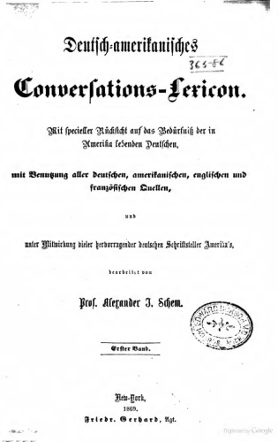Deutsch-amerikanisches Conversations-Lexicon Mit spezieller Rücksicht auf das Bedürfnis der in Amerika lebenden Deutschen