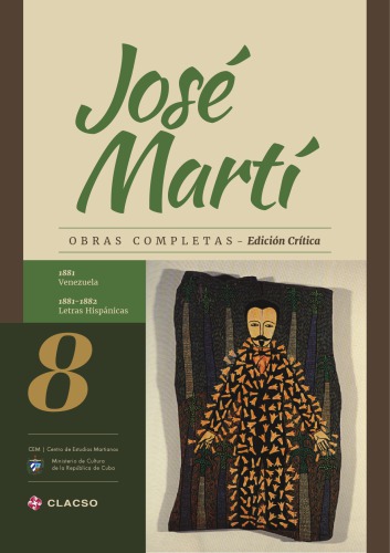 Obras completas. Edición crítica. Tomo 8 (1881 Venezuela. 1881-1882 Letras Hispánicas)