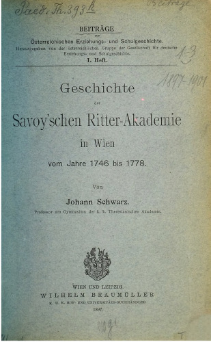 Geschichte der Savoy'schen Ritter-Akademie in Wien vom Jahre 1746 bis 1778