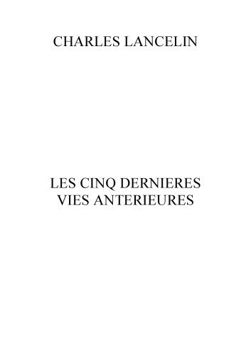 Les cinq dernières vies antérieures