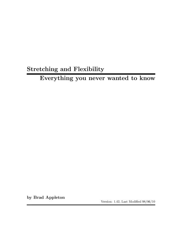 Stretching and Flexibility. Everything you never wanted to know