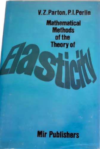 Mathematical Methods of the Theory of Elasticity