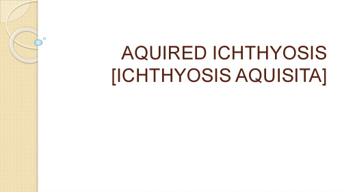 Aquired Ichthyosis (Ichthyosis Aquisita)