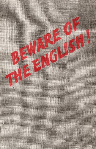 Beware of the English! German Propaganda Exposes England