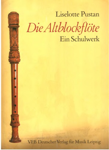 Die Altblockflöte. Ein Schulwerk