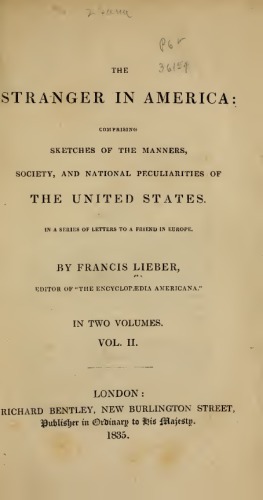 The Stranger in America: Comprising Sketches of the Manners, Society, and National Peculiarities of the United States