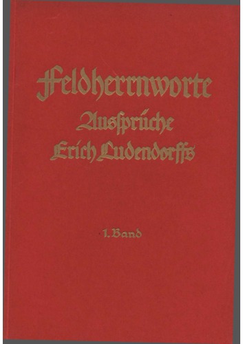 Feldherrnworte - Aussprueche Erich Ludendorffs - 1. Band
