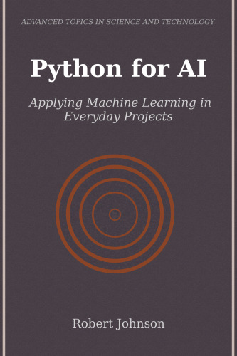 Python for AIApplying Machine Learning in Everyday    Projects