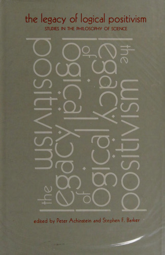 The Legacy of logical positivism: Studies in the philosophy of science