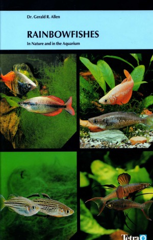 Rainbowfishes In Nature and in the Aquarium