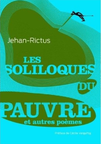Les soliloques du pauvre et autres poèmes