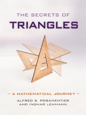 The Secrets of Triangles A Mathematical Journey