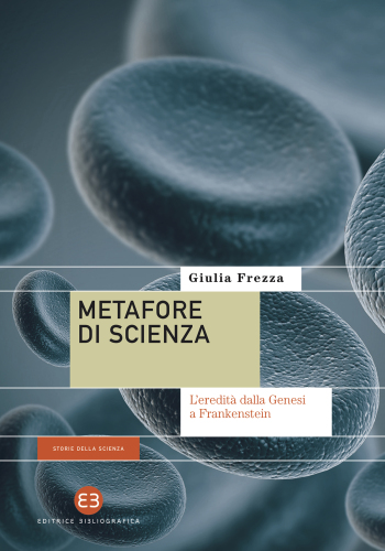 Metafore di scienza. L’eredità dalla Genesi a Frankenstein