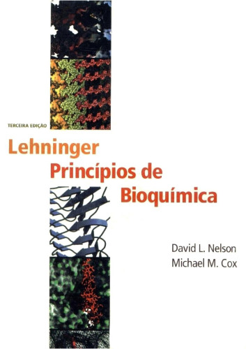 Bioquímica, Principios da - 3ª Edição Lehninger - parte 1 - Fundamentos de Bioquimica