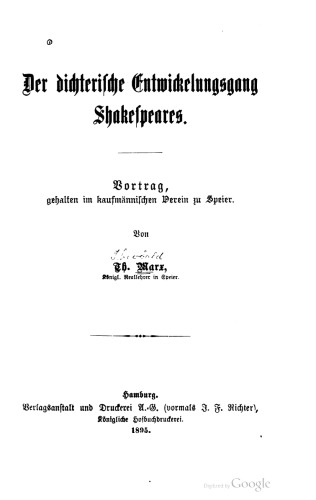 Der dichterische Entwickelungsgang Shakespeares. Vortrag, gehalten im kaufmännischen Verein zu Speier