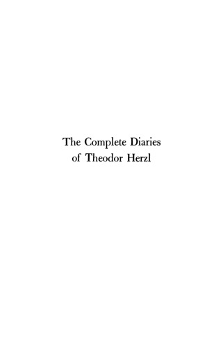 The Complete Diaries of Theodor Herzl (Volumes 1 - 5)