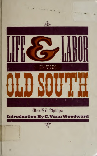 Life and labor in the Old South