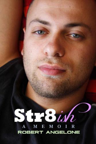 Str8ish: A Memoir
