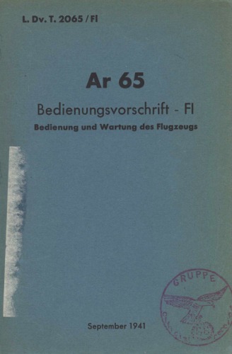 Ar 65 Bedienungsvorschrift – F1. Bedienung und Wartung des Flugzeugs