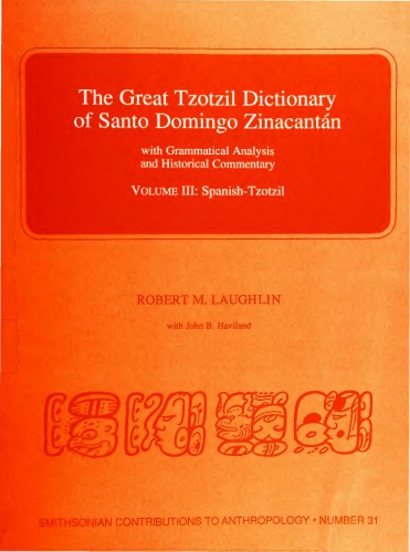 The Great Tzotzil Dictionary of Santo Domingo Zinacantán