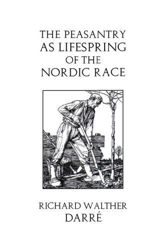 The Peasantry as the Lifespring of the Nordic Race