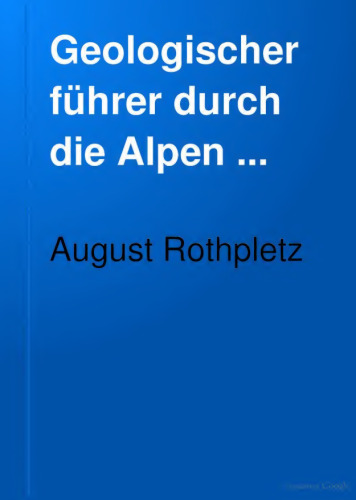 Geologischer Führer durch die AlpenI / Das Gebiet der zwei grossen rhätischen Ueberschiebungen zwischen Bodensee und dem Engadin