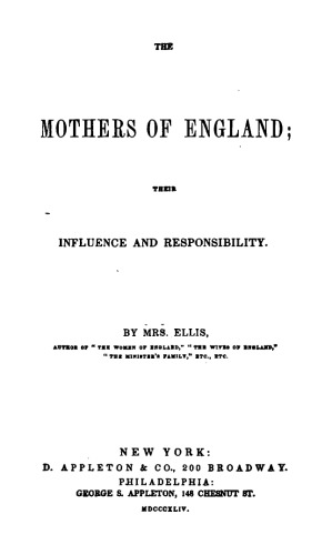 The Mothers of England : Their Influence and Responsibility