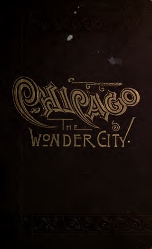 Chicago. The Wonder City