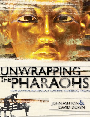 Unwrapping the Pharaohs How Egyptian Archaeology Confirms the Biblical Timeline