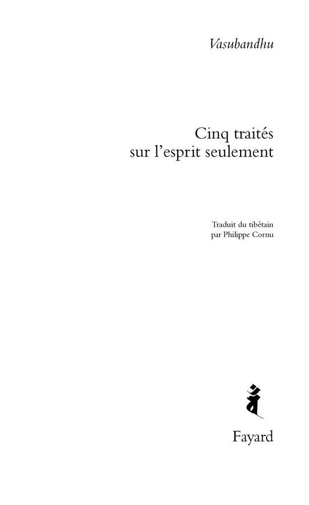Cinq traités sur l’esprit seulement
