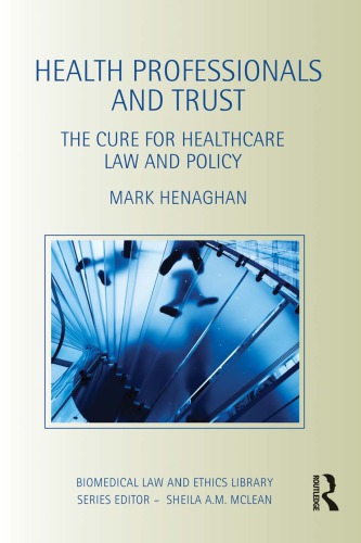 Health Professionals and Trust: The Cure for Healthcare Law and Policy